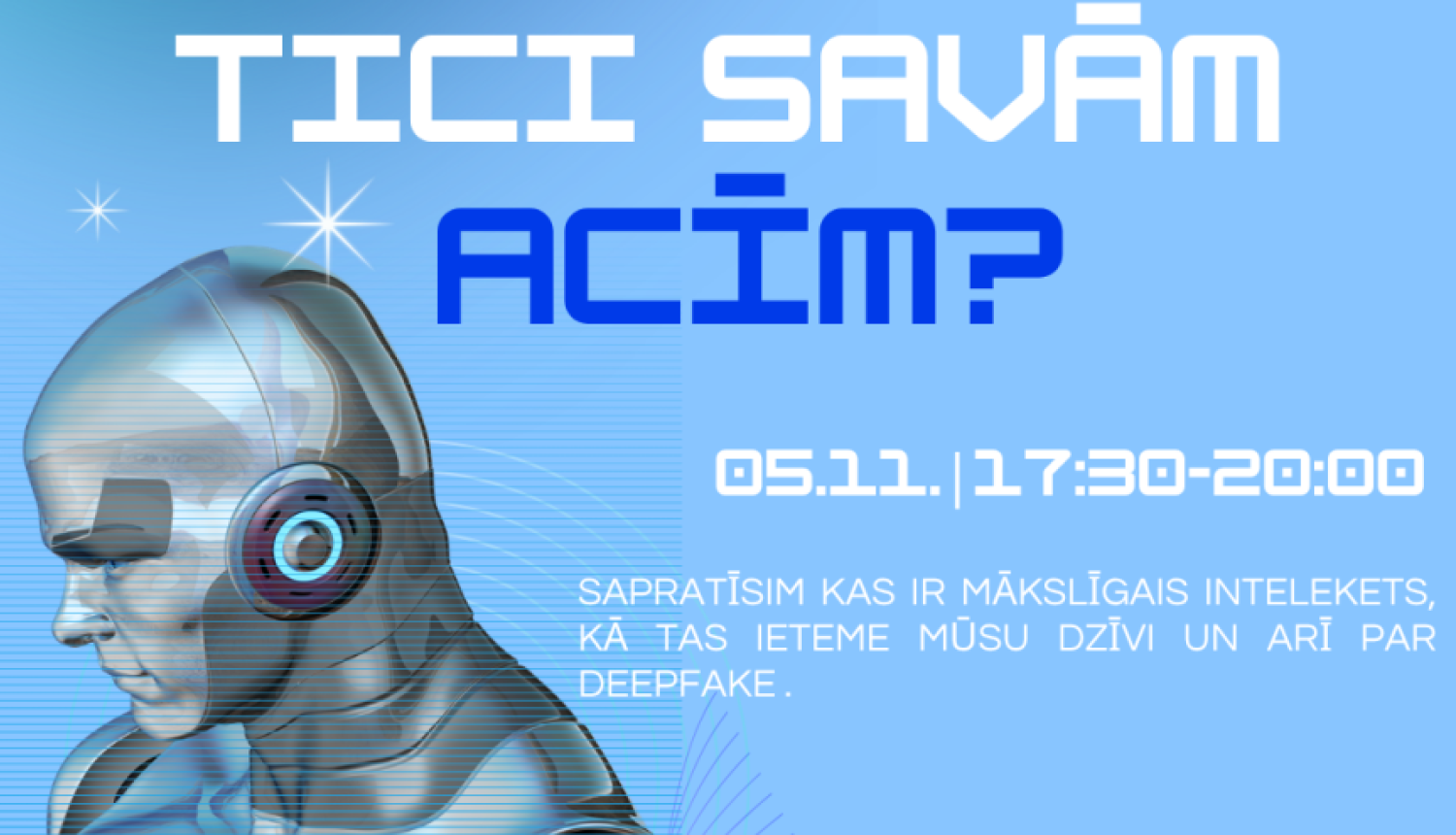 ES jaunatnes dialoga programmas pasākums “Tici savām acīm?”