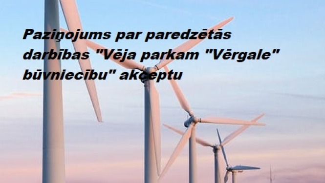 Vēja parks “Vērgale” būvniecība