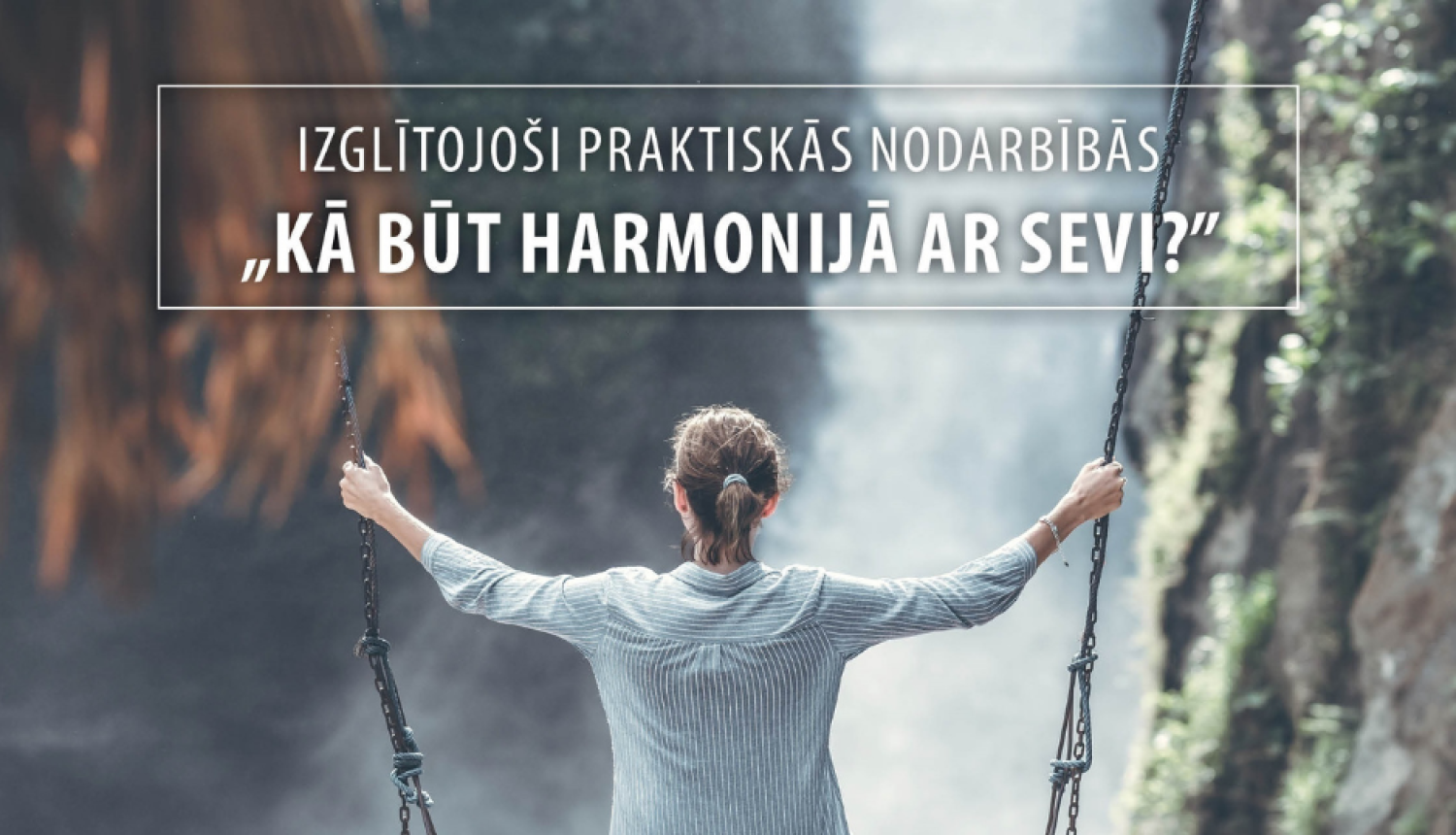 Kā būt harmonijā ar sevi