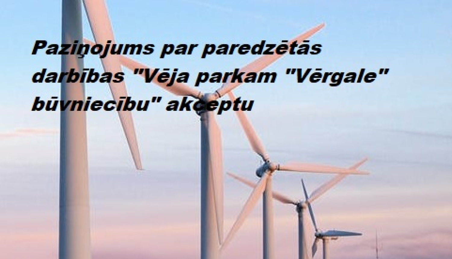 Vēja parks “Vērgale” būvniecība